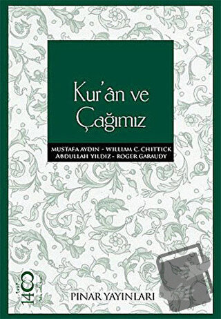 Kur’an ve Çağımız - Abdullah Yıldız - Pınar Yayınları - Fiyatı - Yorum