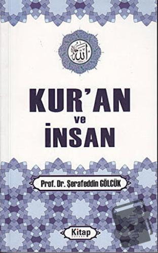 Kur’an ve İnsan - Şerafettin Gölcük - Kitap Dünyası Yayınları - Fiyatı