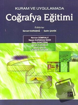 Kuram ve Uygulamada Coğrafya Eğitimi - Ebru Gençtürk - Gazi Kitabevi -