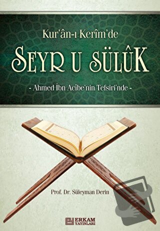 Kur'an-ı Kerim'de Seyr u Süluk - Süleyman Derin - Erkam Yayınları - Fi