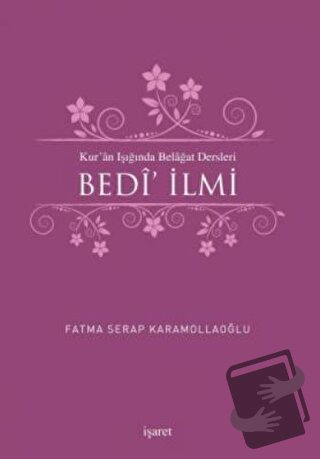 Kur'an Işığında Belagat Dersleri Bedi' İlmi - Fatma Serap Karamollaoğl