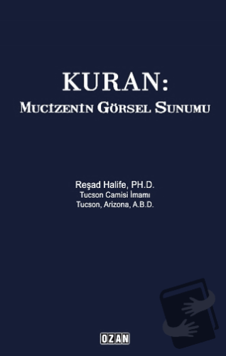 Kuran: Mucizenin Görsel Sunumu - Reşad Halife - Ozan Yayıncılık - Fiya