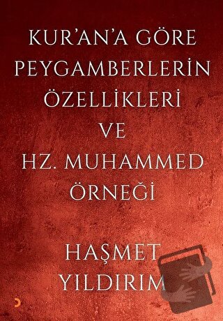 Kur'an'a Göre Peygamberlerin Özellikleri ve Hz. Muhammed Örneği - Haşm