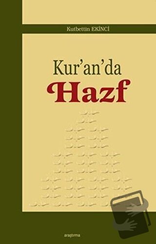 Kur'an'da Hazf - Kutbettin Ekinci - Araştırma Yayınları - Fiyatı - Yor