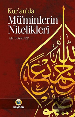 Kur'an'da Müminlerin Nitelikleri - Ali Bozkurt - Kayıhan Yayınları - F