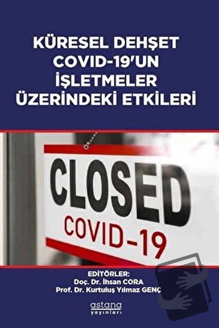 Küresel Dehşet Covid-19’un İşletmeler Üzerindeki Etkileri - İhsan Cora