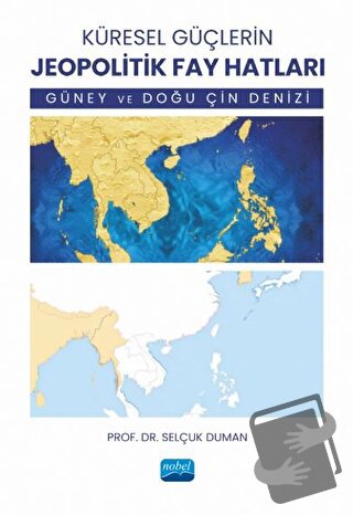 Küresel Güçlerin Jeopolitik Fay Hatları - Güney ve Doğu Çin Denizi - S