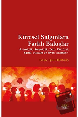 Küresel Salgınlara Farklı Bakışlar - Ejder Okumuş - Eski Yeni Yayınlar