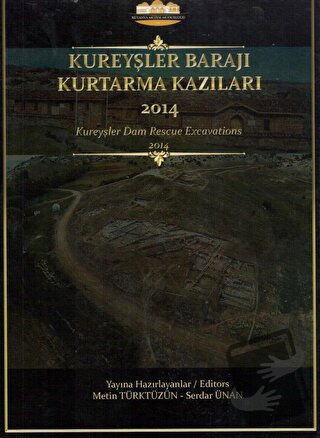 Kureyşler Barajı Kurtarma Kazıları 2014 (Ciltli) - Metin Türktüzün - B