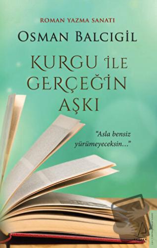 Kurgu ile Gerçeğin Aşkı - Osman Balcıgil - Destek Yayınları - Fiyatı -