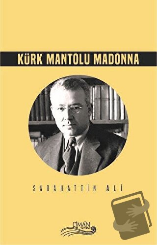 Kürk Mantolu Madonna - Sabahattin Ali - Liman Yayınevi - Fiyatı - Yoru