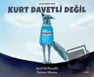 Kurt Davetli Değil - Avril McDonald - Hep Kitap - Fiyatı - Yorumları -