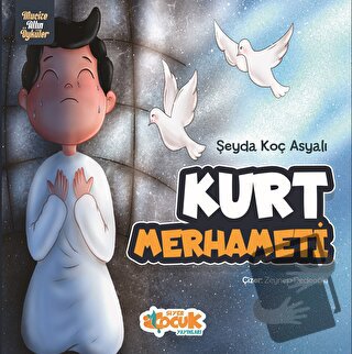 Kurt Merhameti - Şeyda Koç Asyalı - Siyer Çocuk Yayınları - Fiyatı - Y