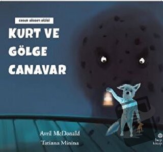 Kurt ve Gölge Canavar - Avril McDonald - Hep Kitap - Fiyatı - Yorumlar