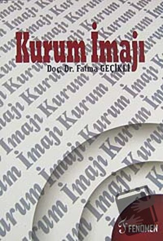 Kurum İmajı - Fatma Geçikli - Fenomen Yayıncılık - Fiyatı - Yorumları 