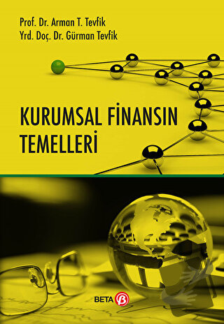 Kurumsal Finansın Temelleri - Arman T. Tevfik - Beta Yayınevi - Fiyatı