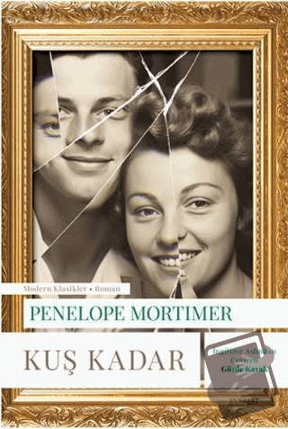 Kuş Kadar - Penelope Mortimer - Everest Yayınları - Fiyatı - Yorumları