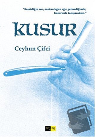 Kusur - Ceyhun Çifci - Sinopsis Yayınları - Fiyatı - Yorumları - Satın