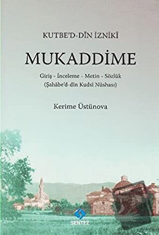 Kutbe'd-Din İzniki Mukaddime - Kerime Üstünova - Sentez Yayınları - Fi