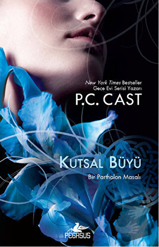 Kutsal Büyü - P. C. Cast - Pegasus Yayınları - Fiyatı - Yorumları - Sa