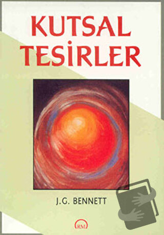 Kutsal Tesirler - John G. Bennett - Ruh ve Madde Yayınları - Fiyatı - 