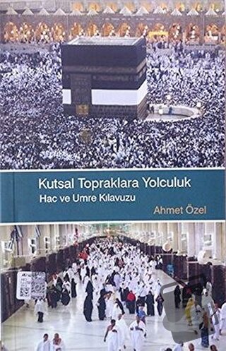 Kutsal Topraklara Yolculuk - Ahmet Özel - Türkiye Diyanet Vakfı Yayınl