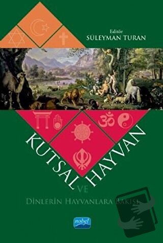 Kutsal ve Hayvan - Süleyman Turan - Nobel Akademik Yayıncılık - Fiyatı