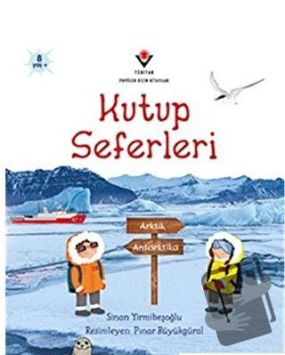 Kutup Seferleri - Sinan Yirmibeşoğlu - TÜBİTAK Yayınları - Fiyatı - Yo