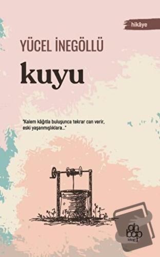 Kuyu - Yücel İnegöllü - Ahbap Kitap - Fiyatı - Yorumları - Satın Al