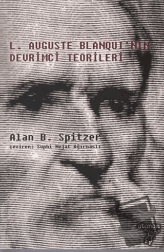 L. Auguste Blanqui'nin Devrimci Teorileri - Alan B. Spitzer - Otonom Y