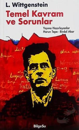 L. Wittgenstein: Temel Kavram ve Sorunlar - Birdal Akar - BilgeSu Yayı