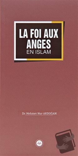 La Foi Aux Anges En İslam (İslamda Meleklere İman) Fransızca - Mehmet 