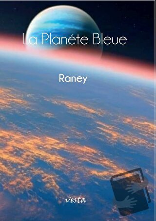 La Planete Bleue - Raney - Vesta Yayınları - Fiyatı - Yorumları - Satı