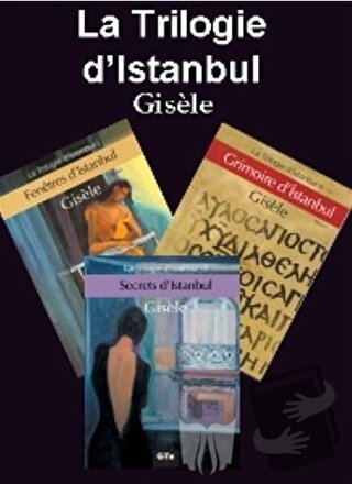 La Trilogie d'İstanbul - Gisele - Gita Yayınları - Fiyatı - Yorumları 