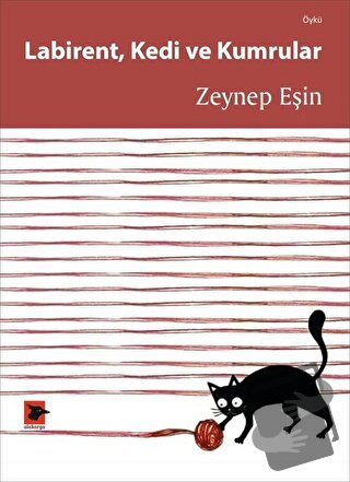 Labirent Kedi ve Kumrular - Zeynep Eşin - Alakarga Sanat Yayınları - F