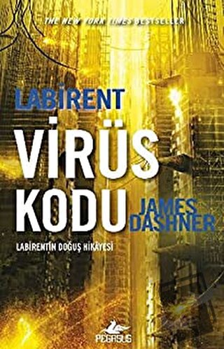 Labirent : Virüs Kodu - James Dashner - Pegasus Yayınları - Fiyatı - Y