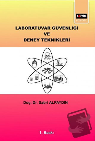 Laboratuvar Güvenliği ve Deney Teknikleri - Sabri Alpaydın - Eğitim Ya