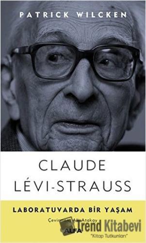 Laboratuvarda Bir Yaşam - Claude Levi-Strauss - Alfa Yayınları - Fiyat