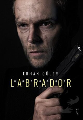 Labrador - Erhan Güler - İkinci Adam Yayınları - Fiyatı - Yorumları - 