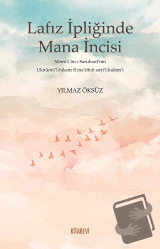 Lafız İpliğinde Mana İncisi - Yılmaz Öksüz - Kitabevi Yayınları - Fiya