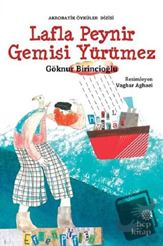 Lafla Peynir Gemisi Yürümez - Göknur Birincioğlu - Hep Kitap - Fiyatı 