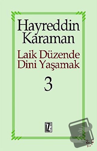 Laik Düzende Dini Yaşamak Cilt: 3 - Hayreddin Karaman - İz Yayıncılık 