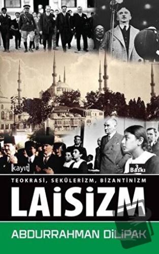 Laisizm - Abdurrahman Dilipak - Kayıt Yayınları - Fiyatı - Yorumları -