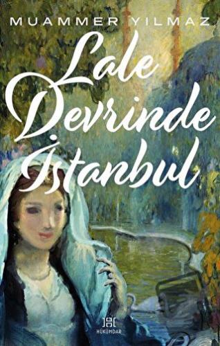 Lale Devrinde İstanbul - Muammer Yılmaz - Hükümdar Yayınları - Fiyatı 