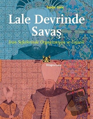 Lale Devrinde Savaş - Serdar Genç - Kitap Yayınevi - Fiyatı - Yorumlar