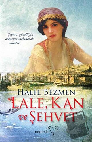 Lale, Kan ve Şehvet - Halil Bezmen - Müptela Yayınları - Fiyatı - Yoru