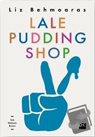 Lale Pudding Shop - Liz Behmoaras - Doğan Kitap - Fiyatı - Yorumları -