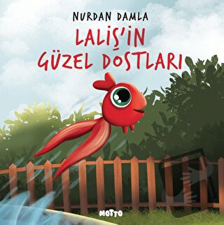 Laliş'in Güzel Dostları - Nurdan Damla - Motto Yayınları - Fiyatı - Yo