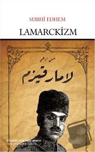 Lamarckizm - Subhi Edhem - Çizgi Kitabevi Yayınları - Fiyatı - Yorumla