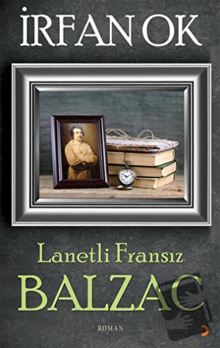 Lanetli Fransız Balzac - İrfan Ok - Cinius Yayınları - Fiyatı - Yoruml